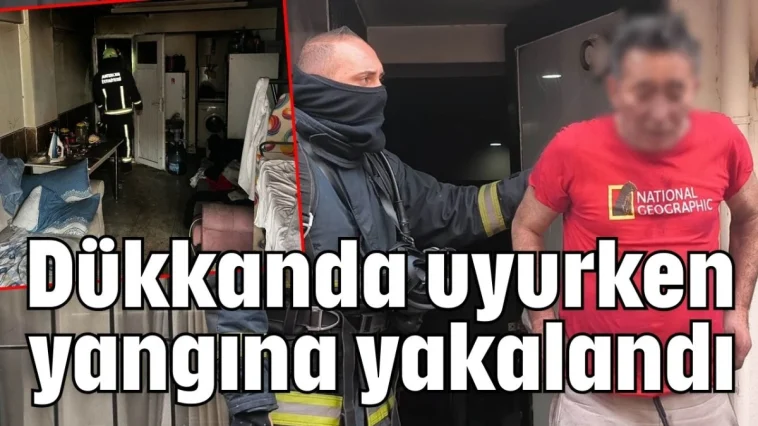 Dükkanda uyurken yangına yakalandı