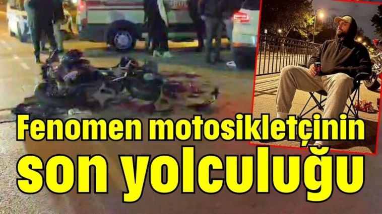 Fenomen motosikletçinin son yolculuğu