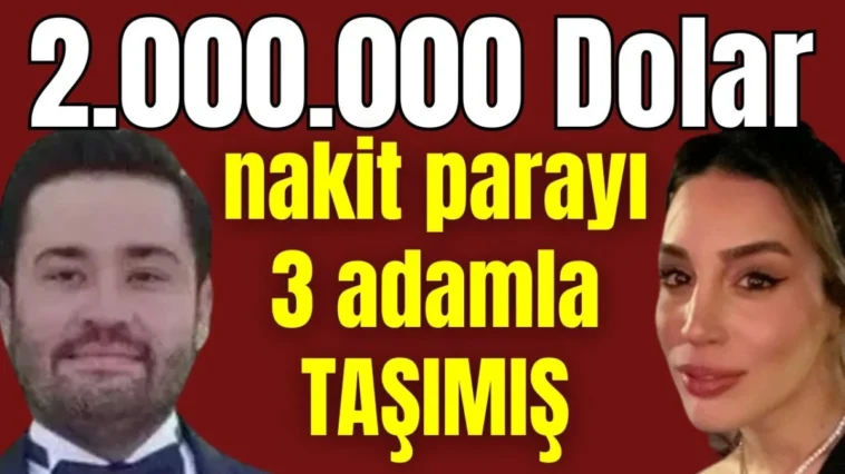 Gökhan Böcek 2.000.000 Dolar nakit parayı 3 adamla taşımış