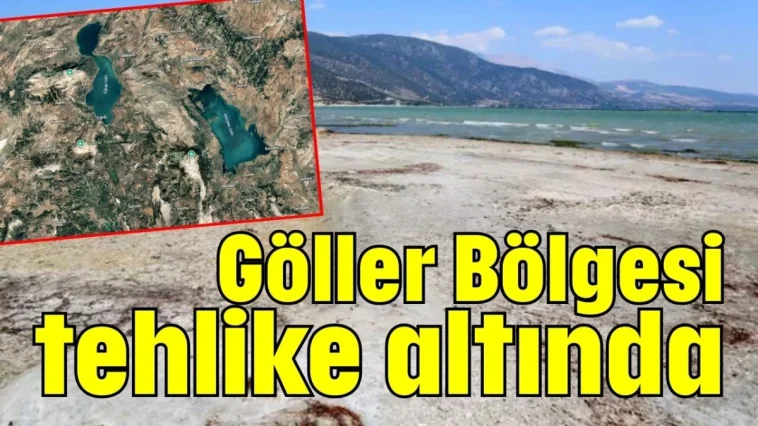 Göller Bölgesi tehlike altında