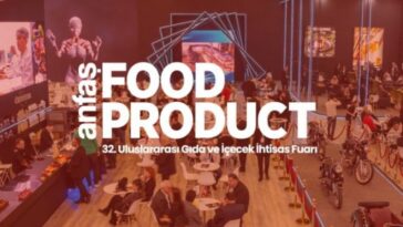 GIDA SEKTÖRÜNÜN DEV BULUŞMASI: 32. FOODPRODUCT FUARI KAPILARINI AÇIYOR