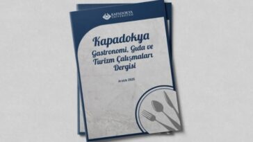 AKADEMİK DÜNYADA YENİ SOLUK: KAPADOKYA GASTRONOMİ DERGİSİ YAYINA BAŞLADI