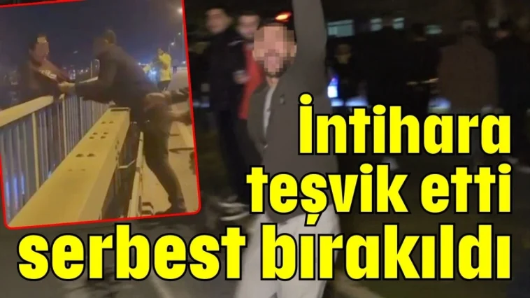 İntihara teşvik etti serbest bırakıldı