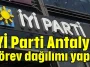 İYİ Parti Antalya görev dağılımı yaptı