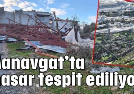 Manavgat’ta hasar tespit ediliyor