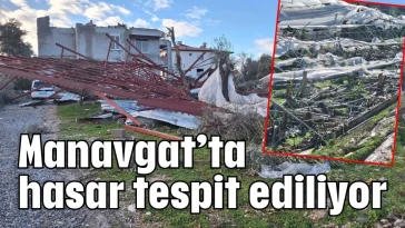 Manavgat’ta hasar tespit ediliyor