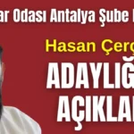 Mimarlar Odası Antalya Şube Başkanı  Çerçiler adaylığını açıkladı