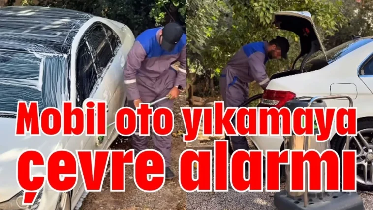 Mobil oto yıkamaya çevre alarmı