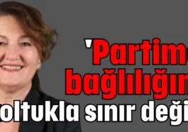 'Partime bağlılığım koltukla sınır değil'