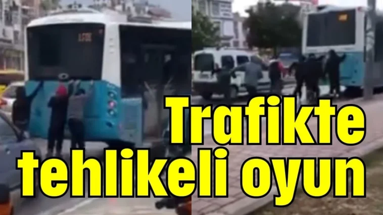 Trafikte tehlikeli oyun