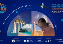 77. Uluslararası Uzay Kongresi 'IAC 2026' Antalya’da düzenlenecek