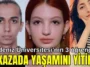 Akdeniz Üniversitesi'nin 3 öğrencisi o kazada yaşamını yitirdi