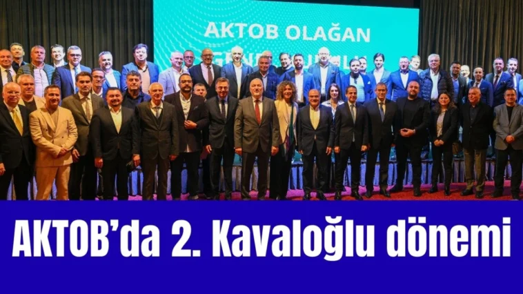 AKTOB'da 2. Kavaloğlu dönemi