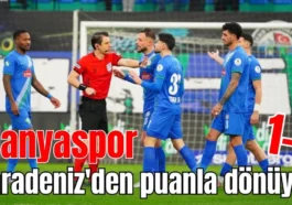 Alanyaspor Karadeniz'den puanla dönüyor: 1-1