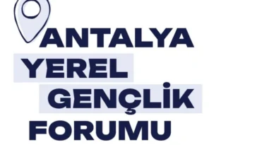Antalya Yerel Gençlik Forumu başvuruları devam ediyor