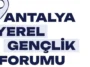 Antalya Yerel Gençlik Forumu başvuruları devam ediyor