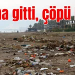 Antalya'da fırtına gitti, çöpü kaldı