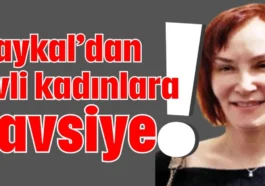 Baykal’dan evli kadınlara tavsiye!