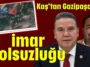 Kaş’tan Gazipaşa’ya imar yolsuzluğu