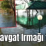 Manavgat Irmağı taştı