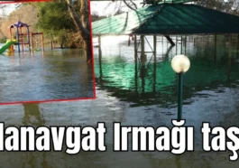 Manavgat Irmağı taştı