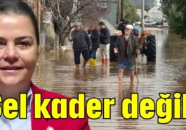 Sel kader değil!