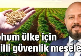Tohum ülke için milli güvenlik meselesi