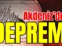 Akdeniz’de deprem!