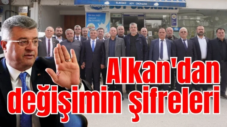 Alkan'dan değişimin şifreleri