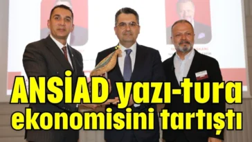 ANSİAD yazı-tura ekonomisini tartıştı