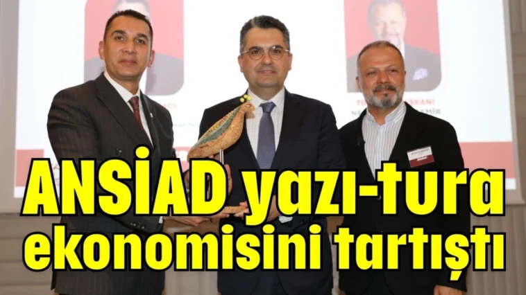 ANSİAD yazı-tura ekonomisini tartıştı