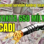Antalya Büyükşehir Belediyesi personel servisini kaldırıp tasarruf etti ama akaryakıta 650 milyon TL harcadı