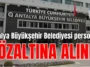 Antalya Büyükşehir Belediyesi personeli gözaltına alındı
