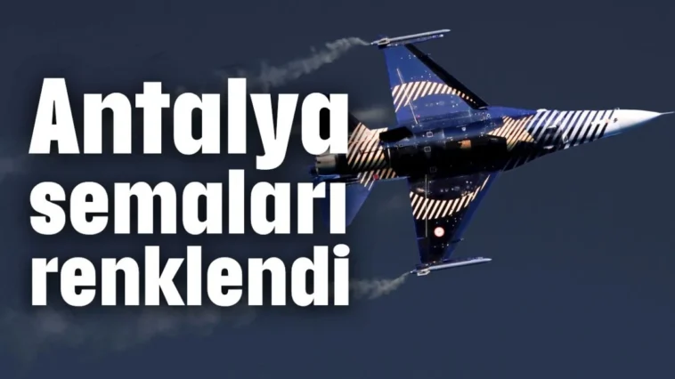 Antalya semaları renklendi