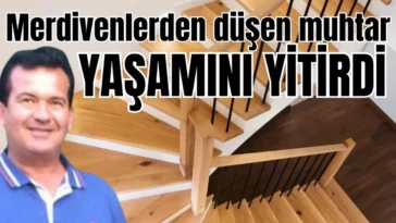 Antalya Serik'te merdivenden düşen eski muhtar yaşamını yitirdi