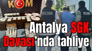 Antalya SGK Davası’nda tahliye