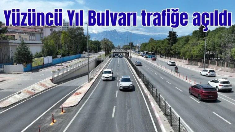 Antalya Yüzüncü Yıl Bulvarı trafiğe açıldı