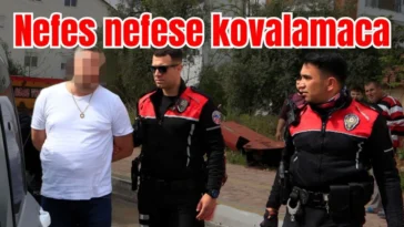 Antalya’da nefes nefese kovalamaca