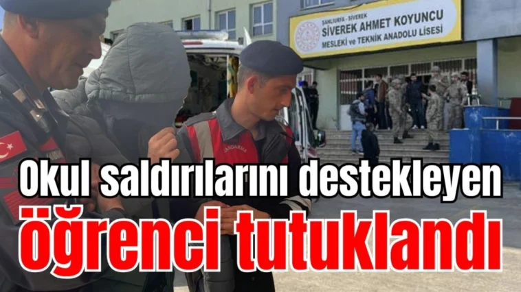 Antalya’da okul saldırılarını destekleyen öğrenci tutuklandı