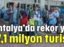 Antalya’da rekor yıl: 17,1 milyon turist