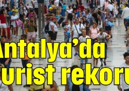 Antalya’da turist rekoru