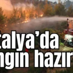 Antalya’da yangın hazırlığı