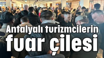 Antalyalı turizmcilerin fuar çilesi