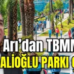 Arı’dan TBMM’de Karaalioğlu Parkı çıkışı