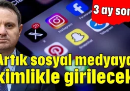 Artık sosyal medyaya kimlikle girilecek