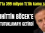 ASAT'ta 399 milyon TL'lik kamu zararı Muhittin Böcek'e ikinci tutuklamayı getirdi