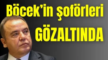 Böcek’in şoförleri gözaltında