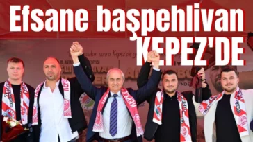 Efsane başpehlivan Kepez'de