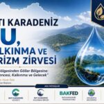 BATI KARADENİZ’DE STRATEJİK DÖNÜŞÜM: SU, KALKINMA VE TURİZM ZİRVESİ AKÇAKOCA’DA YAPILACAK