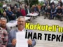 Korkuteli’nde imar tepkisi